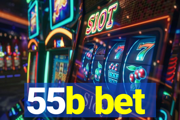 55b bet